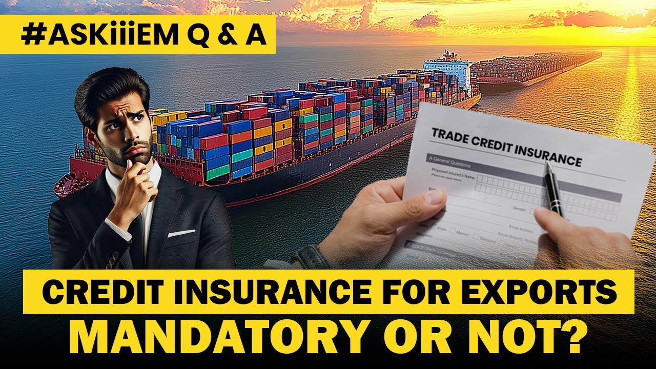 Credit Insurance is Mandatory in Exporting? | क्या एक्सपोर्ट में क्रेडिट इन्शुरन्स लेना अनिवार्य है?