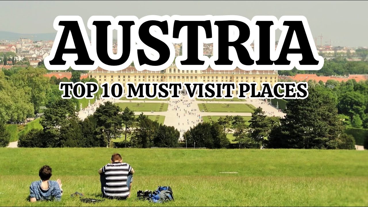 Discover Austria's top 10 must-visit destinations
