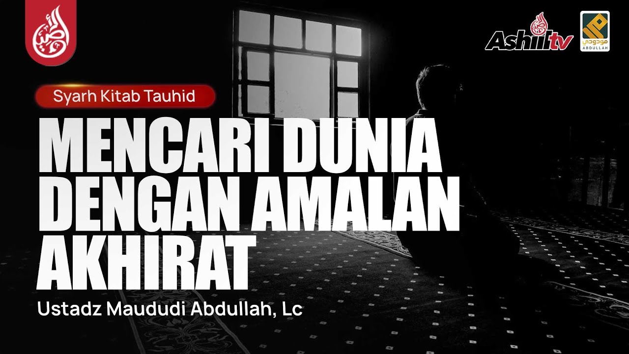 🔴 [LIVE] Mencari Dunia Dengan Amalan Akhirat - Ustadz Maududi Abdullah, Lc  حفظه الله