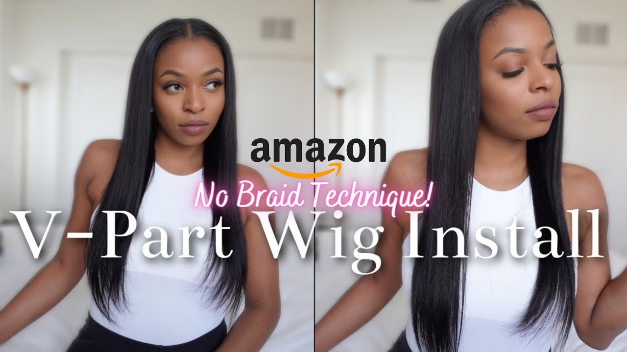 Must Have Amazon V-Part Wig! No Braid Method, Install & Review