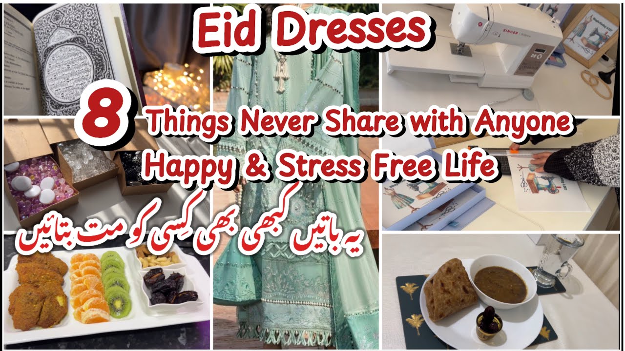 8 Things your should Never tell anyone || khaadi Eid dress|| Happy lifestyle || Ramadan vlog