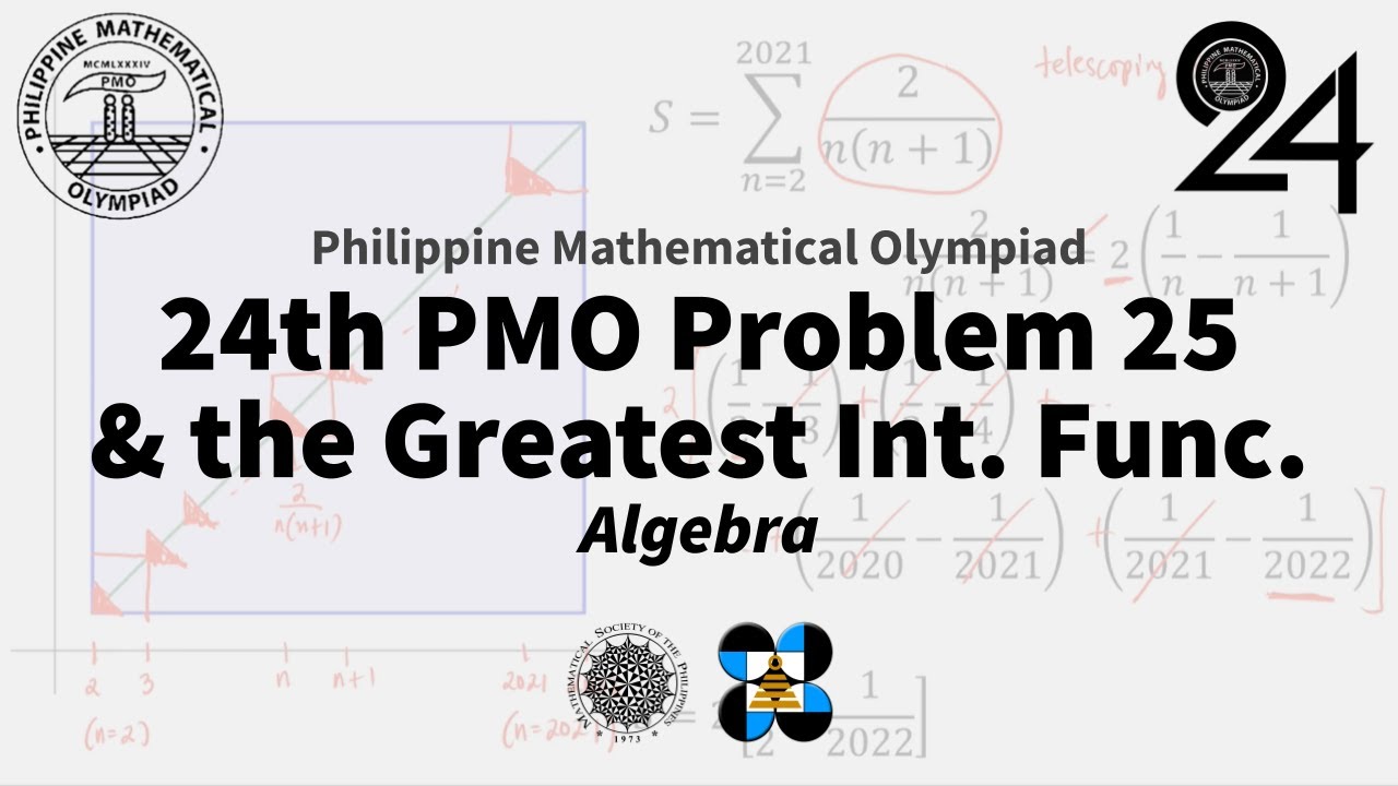 [PMO Tutorial #13] 24th PMO Problem 25 and the Greatest Integer Function