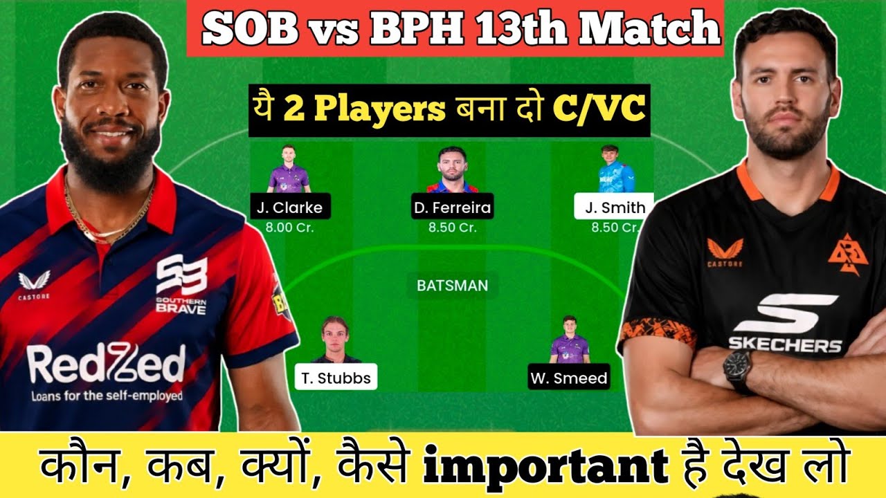 SOB vs BPH Dream11 Prediction | SOB vs BPH Dream11 Team | SOB vs BPH Today Match Prediction, The 100