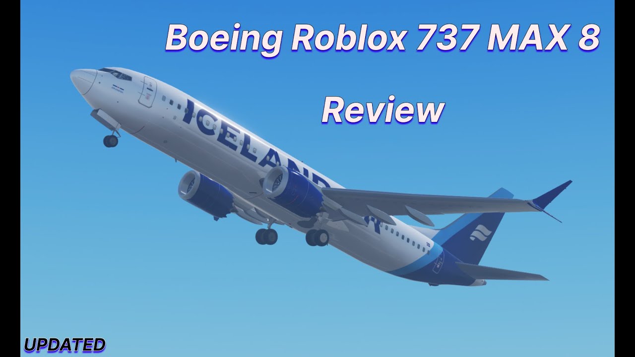 Boeing Roblox 737 MAX 8 Review | [UPDATED]
