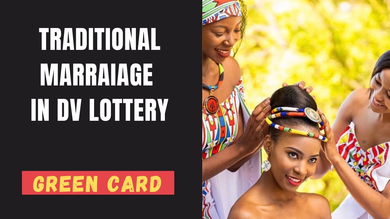 Tradition marriage in the Green Card Lottery and Visa Processing