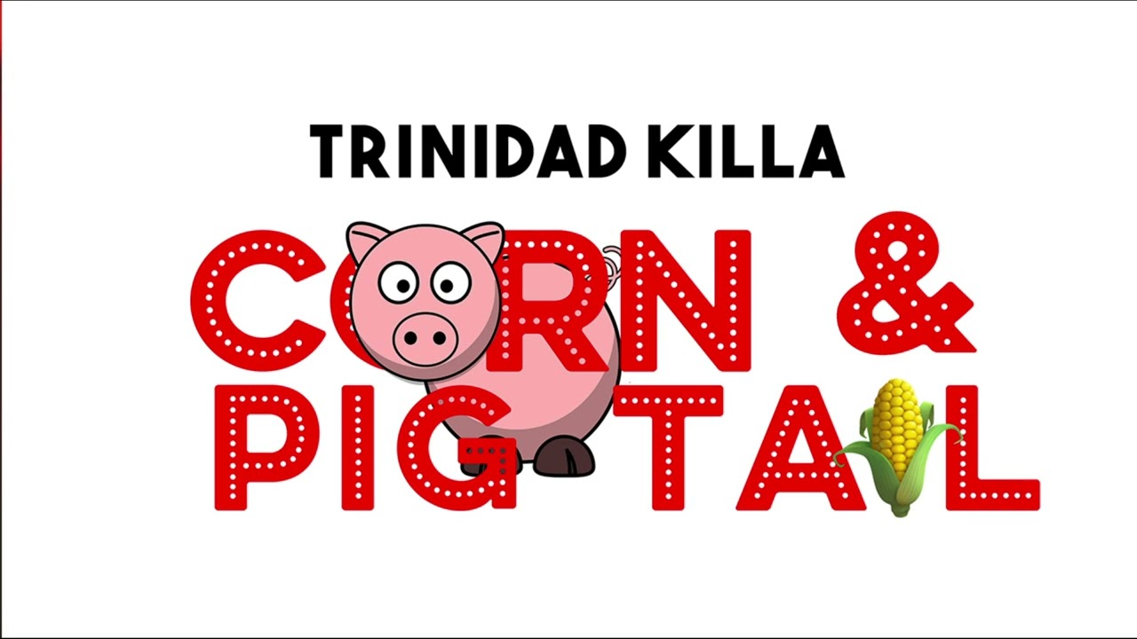 Trinidad Killa - Corn & Pigtail (The Bacchanal Riddim) | Jonny Blaze x Dan Evens