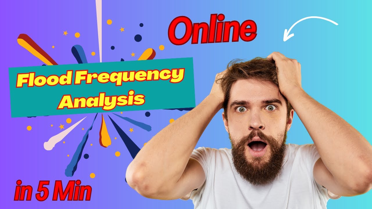 Flood Frequency Analysis Just in 5 Minutes Using Online Tools