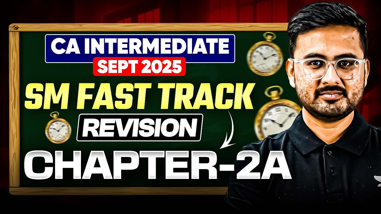 CA Inter Sep'25 | SM - Fast Track Revision | Chapter 2A | Akhilesh Daga