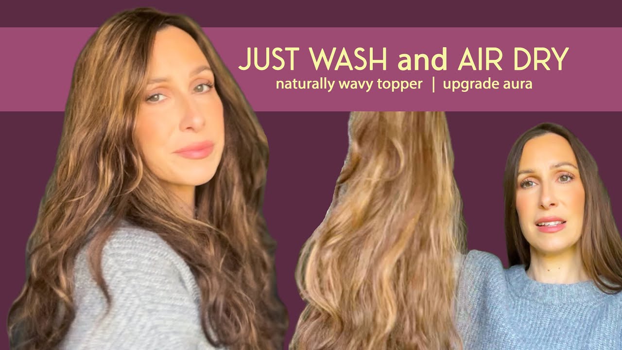 Wavy Hair Topper - I AIR DRIED Upgrade Aura by Uniwigs (and it turned out beautifully!)