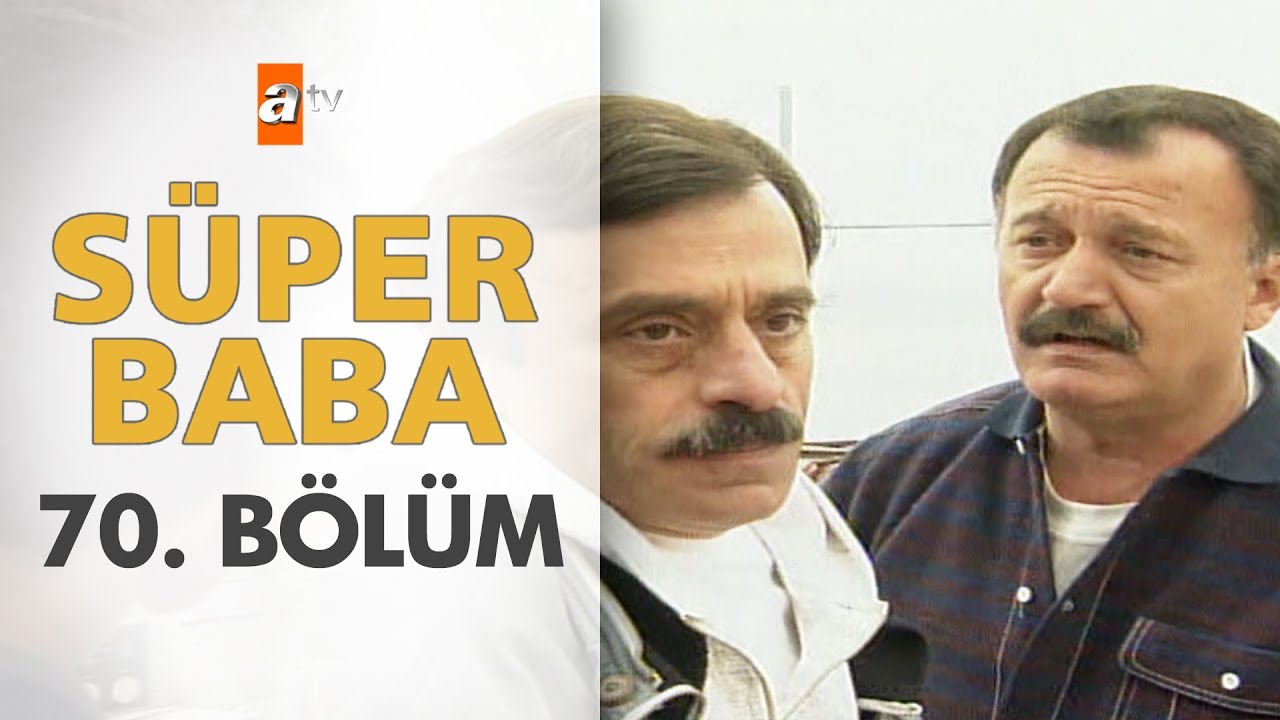 Süper Baba 70. Bölüm