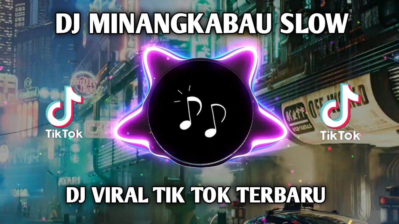 DJ MINANGKABAU SLOW DJ VIRAL TIK TOK TERBARU HARIS NUGRAHA