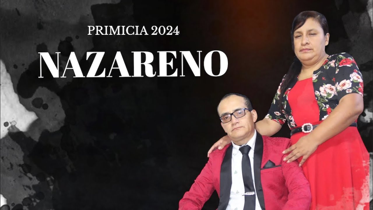 Nueva Palestina // NAZARENO //  PRIMICIA 2024