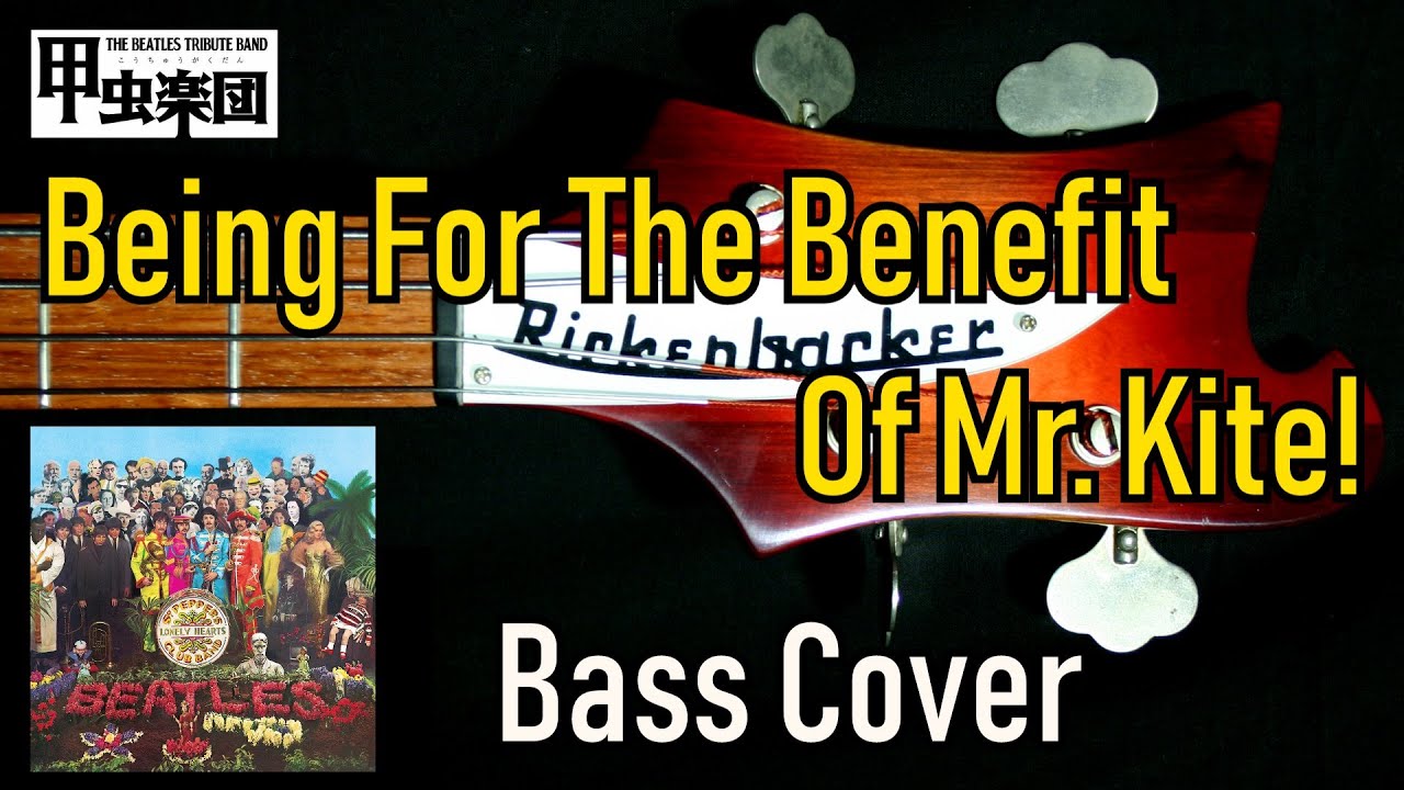 Being for the Benefit of Mr. Kite! (The Beatles - Bass Cover) 50th Anniversary