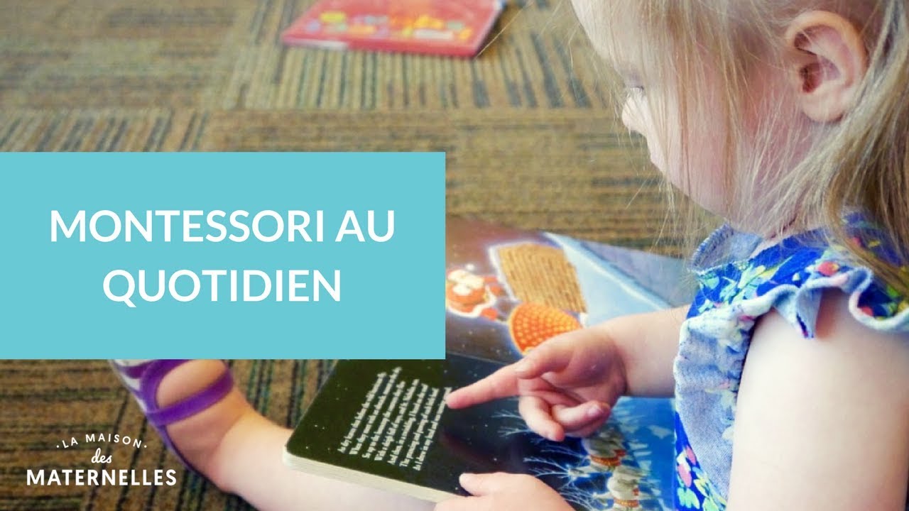 Montessori au quotidien - La Maison des Maternelles #LMDM