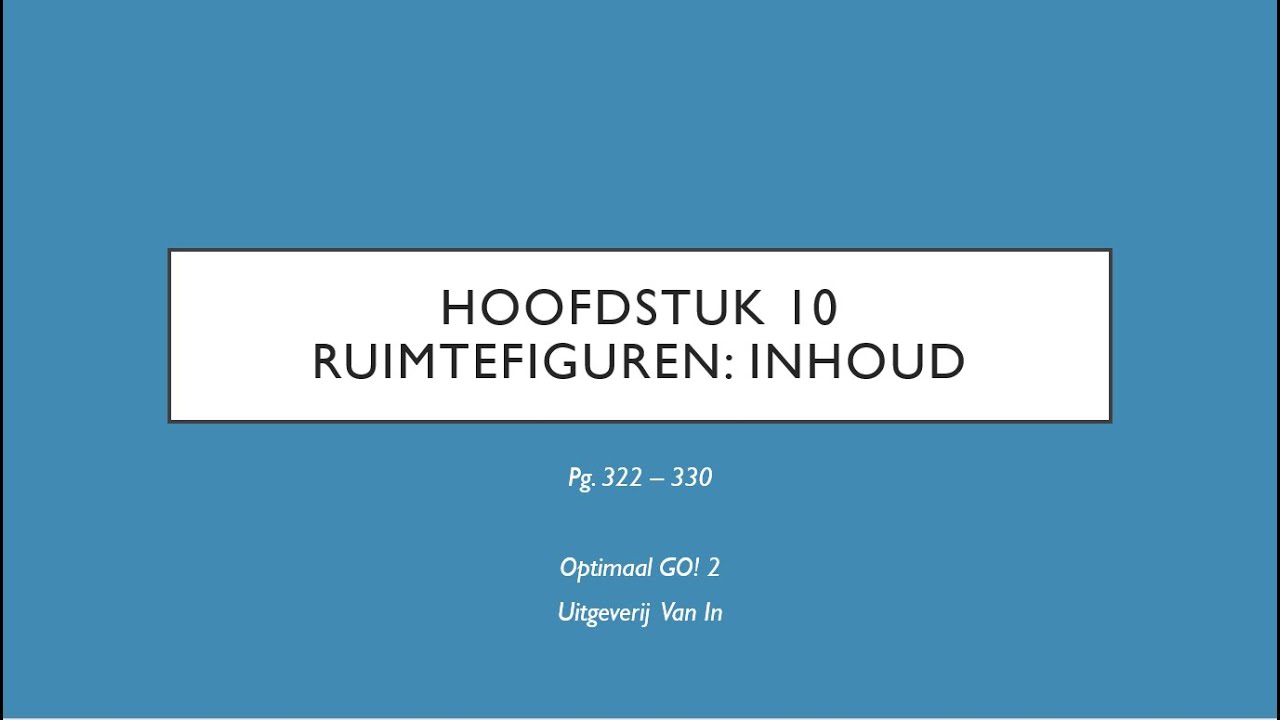 H10 Ruimtefiguren: Inhoud berekenen - Onderwijs op afstand