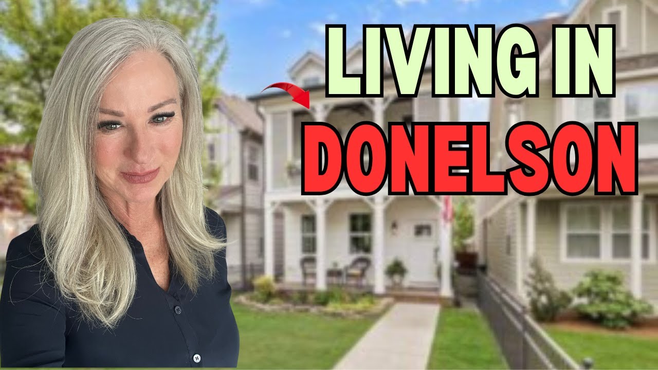 I Explored Donelson Nashville—Here’s Why Buyers Love It