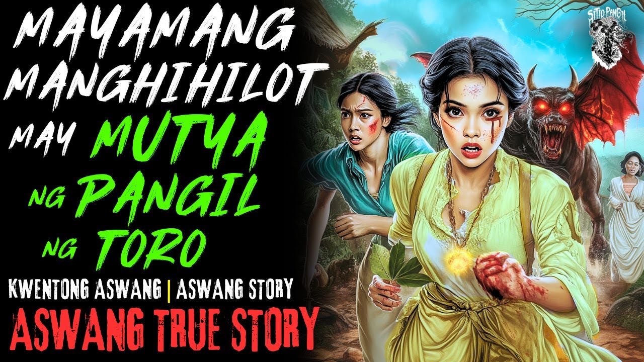 KWENTONG ASWANG | MAYAMANG MANGHIHILOT NA MAY MUTYA NG PANGIL NG TORO | ASWANG STORY | TRUE STORY