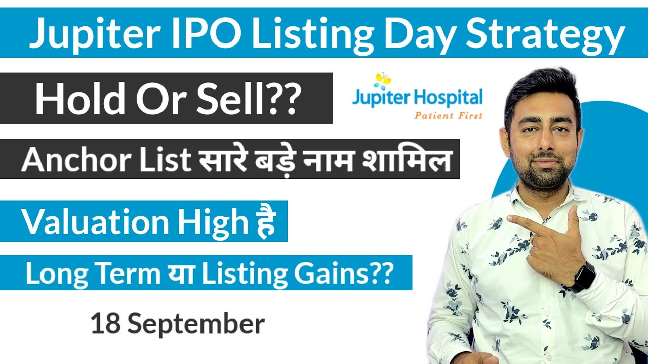 Jupiter IPO Listing Day Strategy | Listing Gains Or Long Term? | Jayesh Khatri