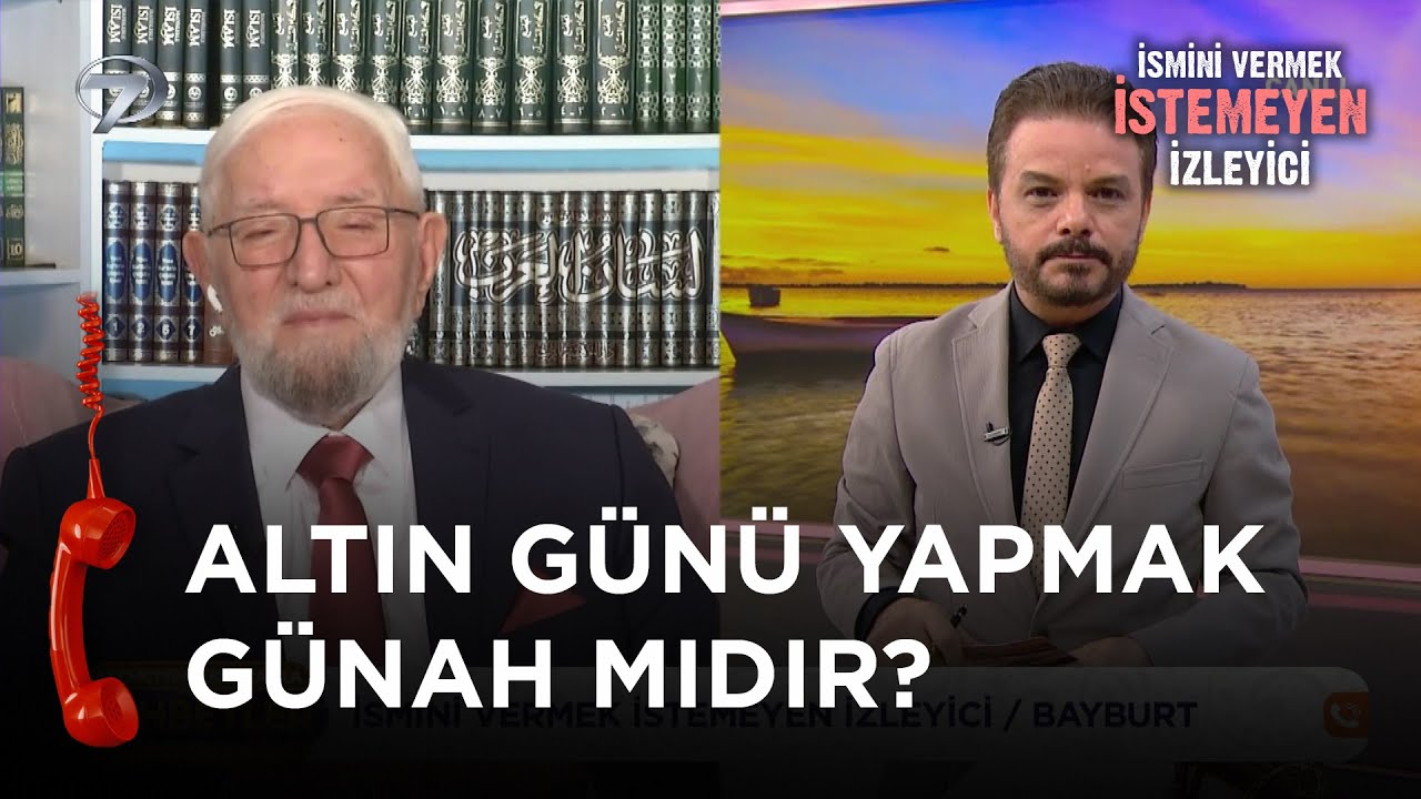 28 Kişi Altın Günü Yapmak Günah Sayılır Mı? - İsmini Vermek İstemeyen İzleyici