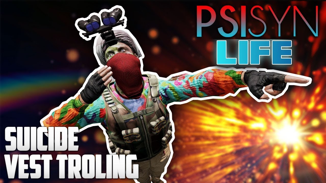 ARMA 3: PsiSyn Life — SUICIDE Vest Trolling!