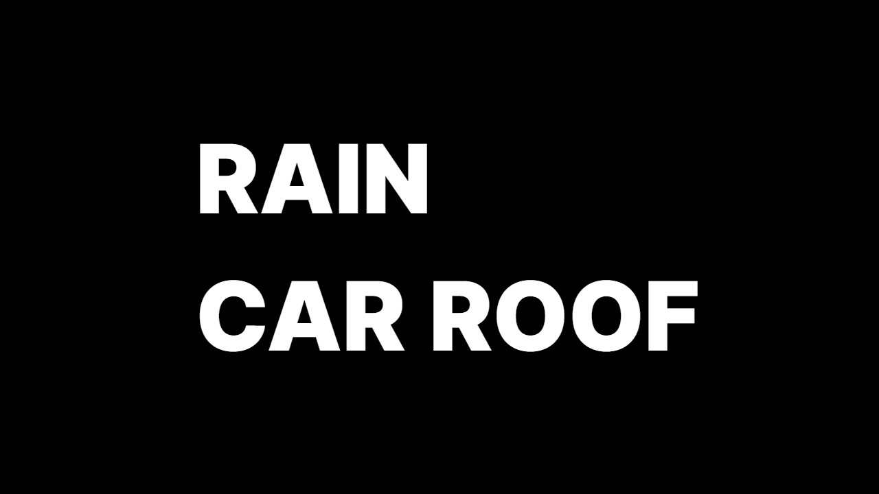 Heavy Rain on Car Roof 3 Hours (Black Screen)/#rain sounds #car roof rain, #sleep rain