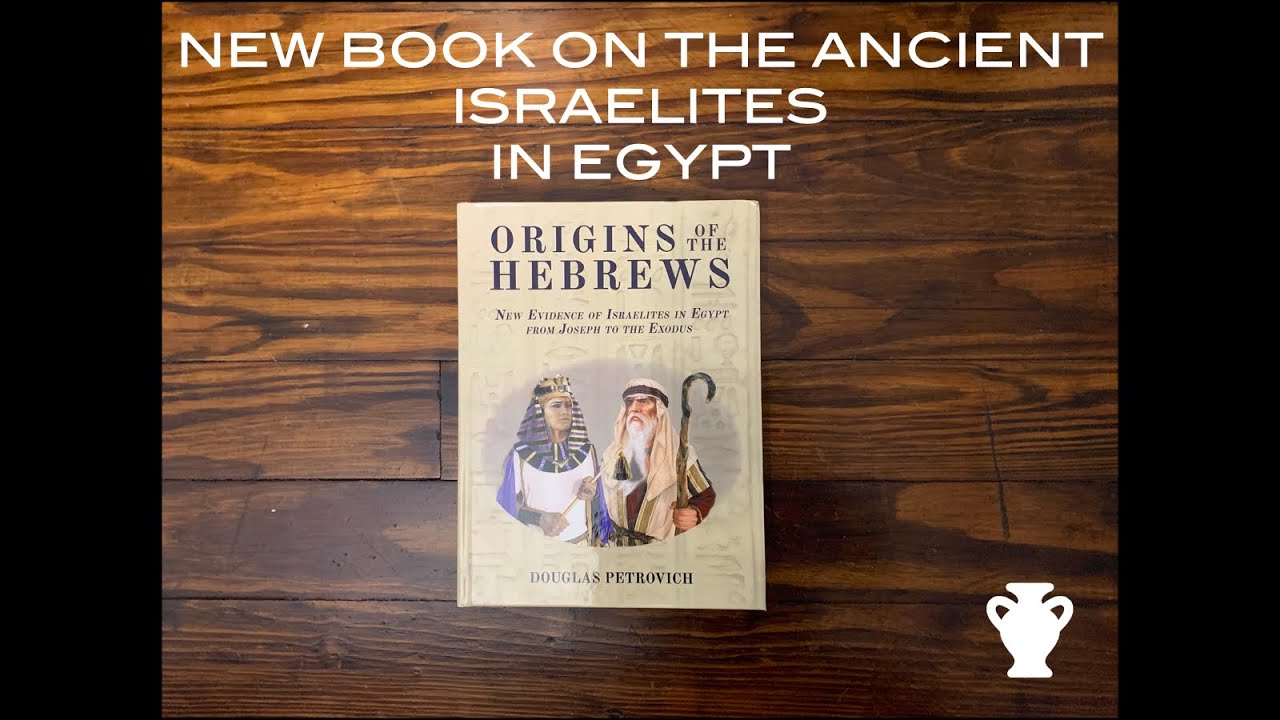 New Book Outlines Ancient Israelite Presence in Egypt