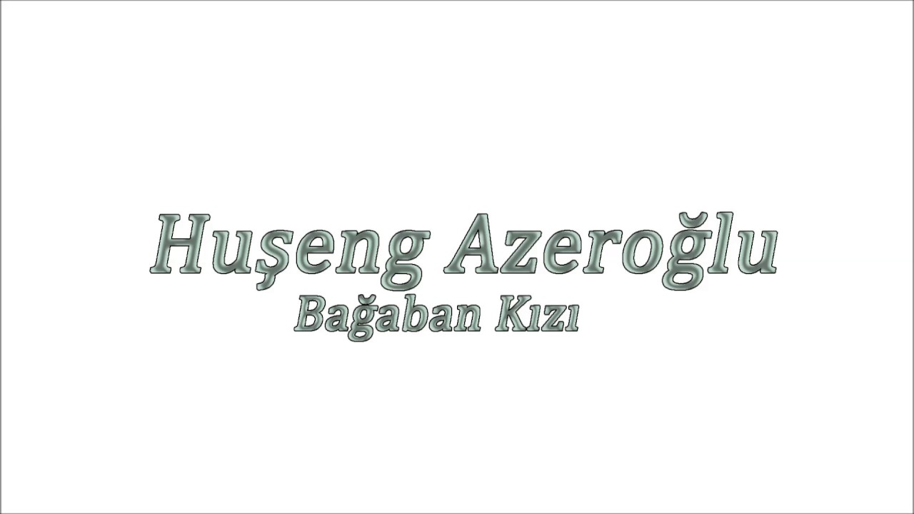 Huşeng Azeroğlu - Hazin Hazin | Bağaban Kızı | &copy; Şah Plak