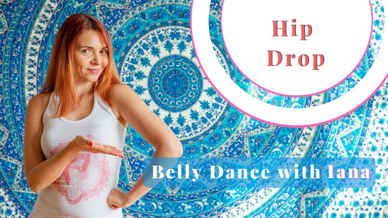 Bellydance CLASS 10 with Iana: Problems with a Hip Drop?