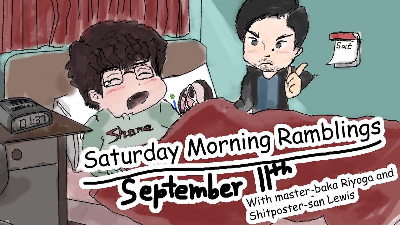 Saturday Morning Ramblings (September 11) - Calm Before the Storm