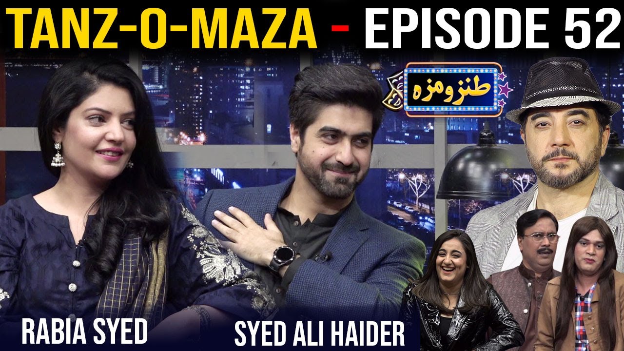 Tanz o Maza With Kashif Mehmood | Epi 52 - Guests: Rabia Syed, Syed Ali Haider | Tanz O Maza