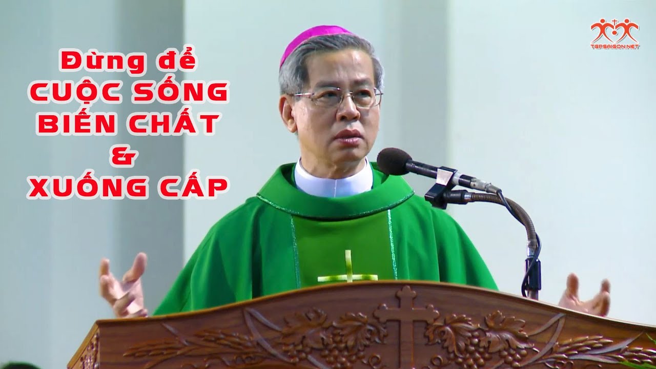 Đừng để cuộc sống biến chất và xuống cấp - ĐTGM Giuse Nguyễn Năng