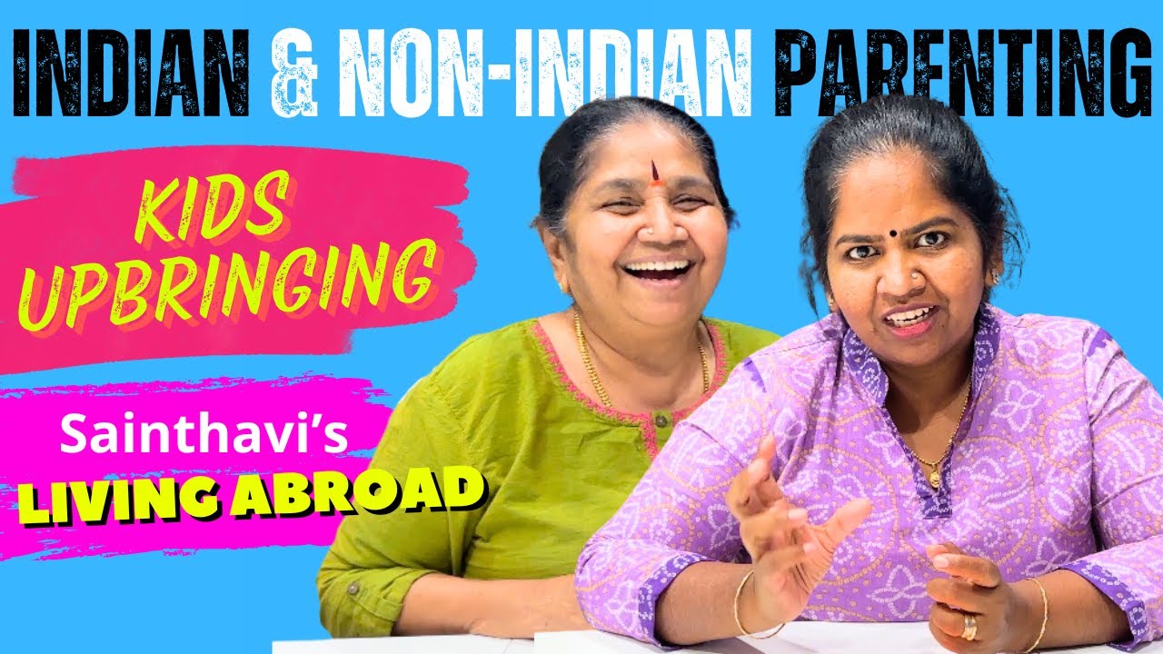 Kids Upbringing: Indian vs Non-Indian | Sainthavi's Living Abroad