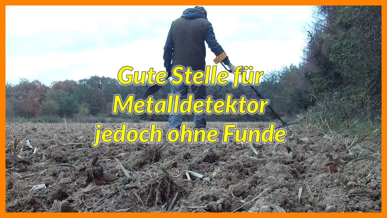 Gute Stelle für Metalldetektor jedoch ohne Funde