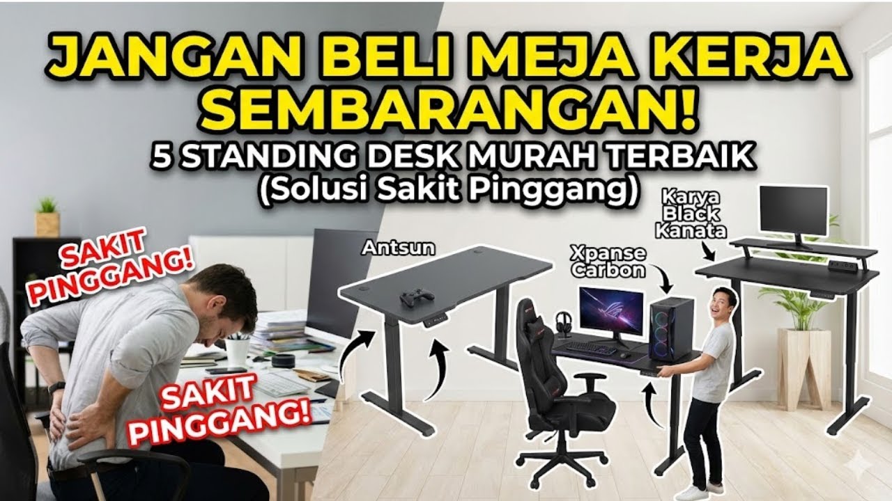 JANGAN BELI MEJA KERJA SEMBARANGAN! 5 Standing Desk Murah Terbaik (Solusi Sakit Pinggang)