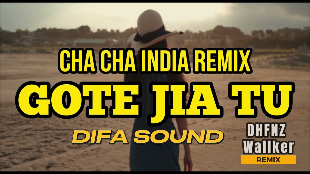 DHFNZ WALLKER - CHA CHA INDIA REMIX TERBARU