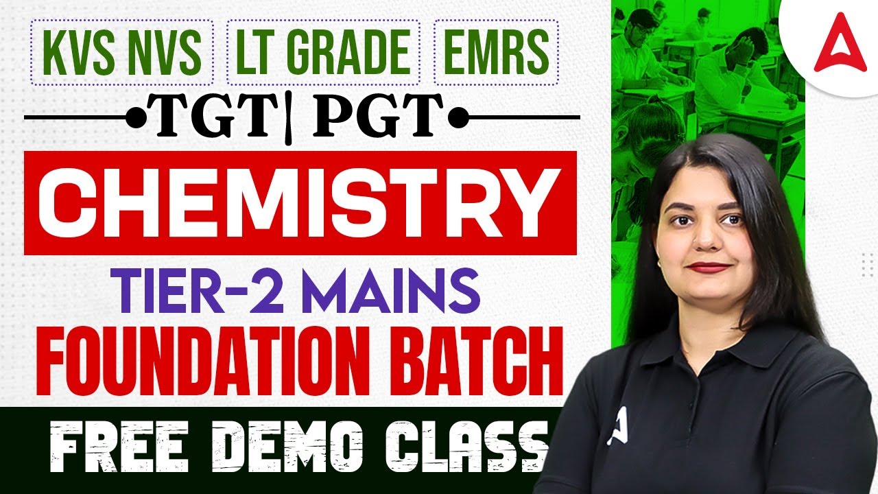 KVS, NVS, EMRS, LT Grade Chemistry | TGT PGT Chemistry Tier-2 Mains Foundation Batch | Demo Class