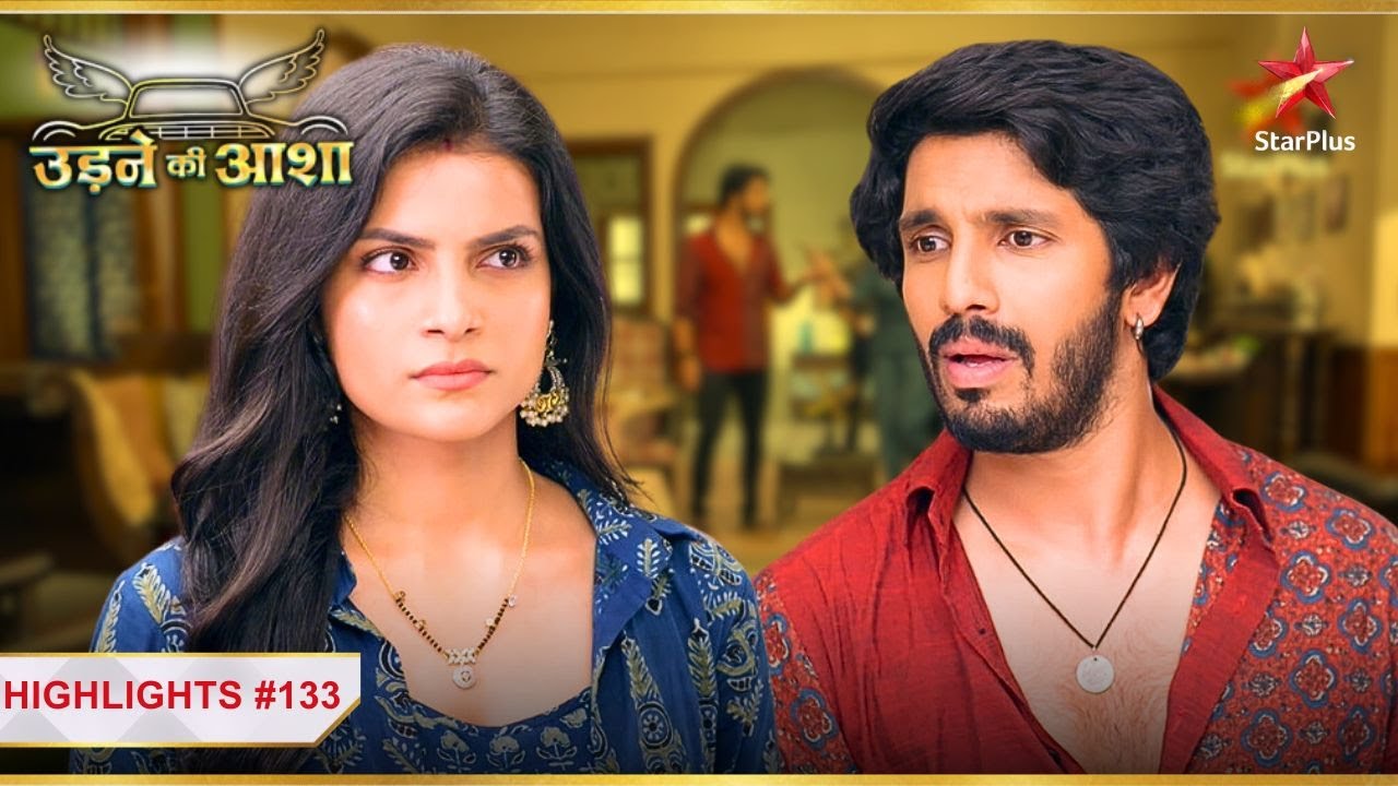 पैसे ko lekar Sachin aur Roshni ke beech hui बहस!|Ep.133|Highlights|Udne Ki Aasha|Mon-Sun|9PM