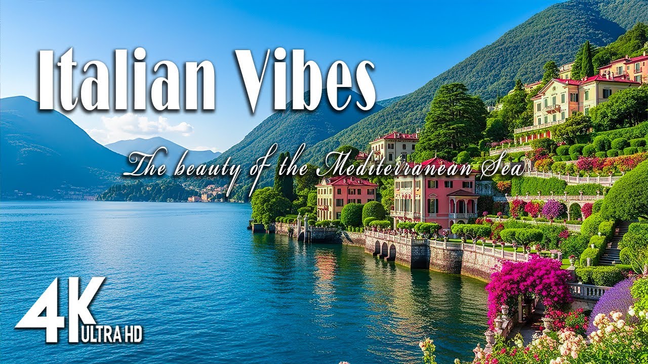 🎶 Italian Vibes & Mediterranean Music 🎶 2+ Hours Scenic Amalfi Coast & Lake Como Relaxation 4K