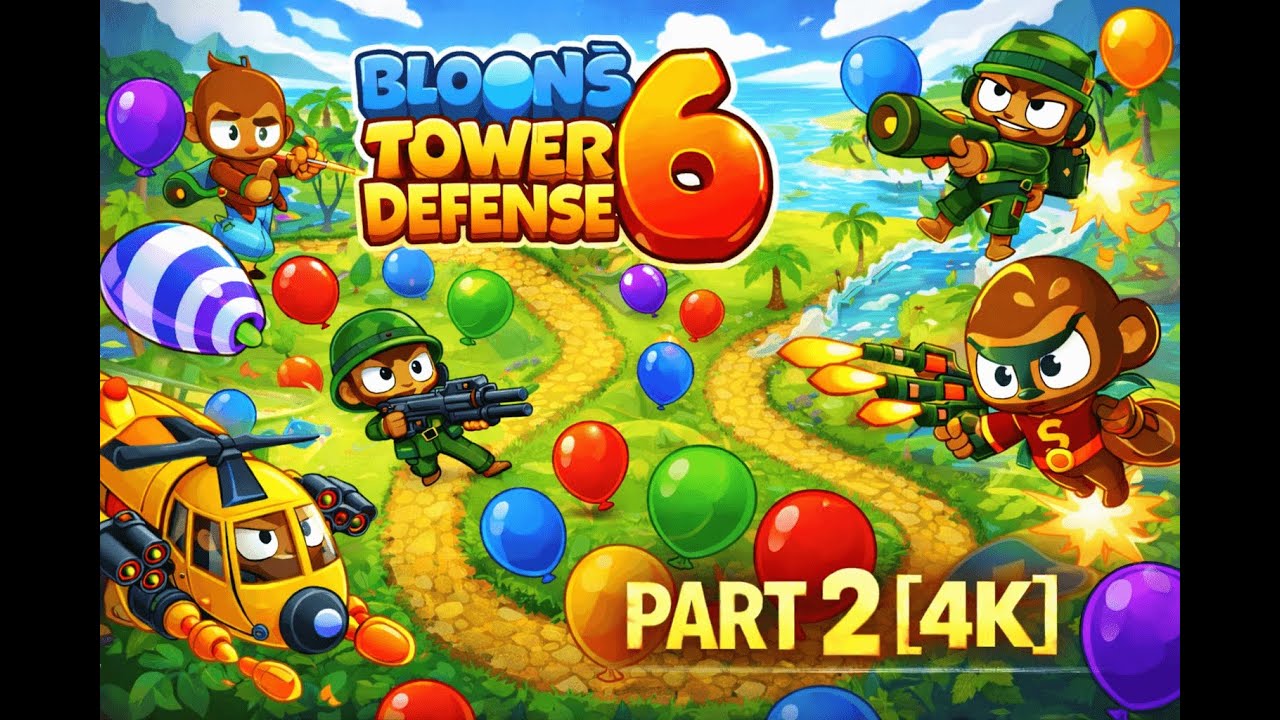 Bloons Tower Defense 6 | Part 2 [4K]