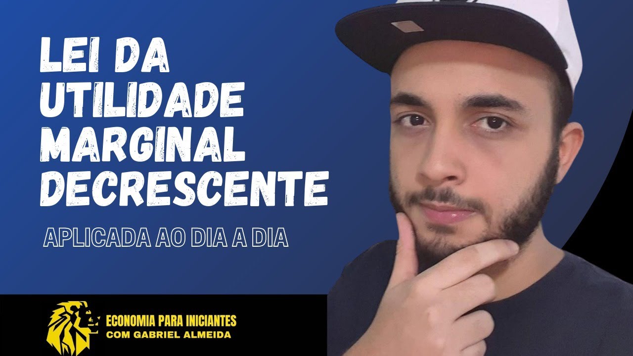 A Lei da Utilidade Marginal Decrescente | Economia | Exemplo Pr&aacute;tico