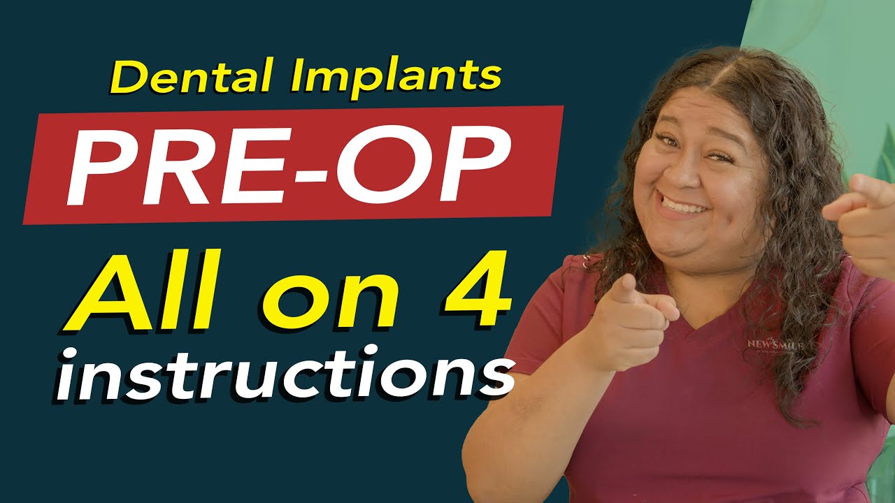 How to Prepare for All on 4 Dental Implants | Preoperative Instructions