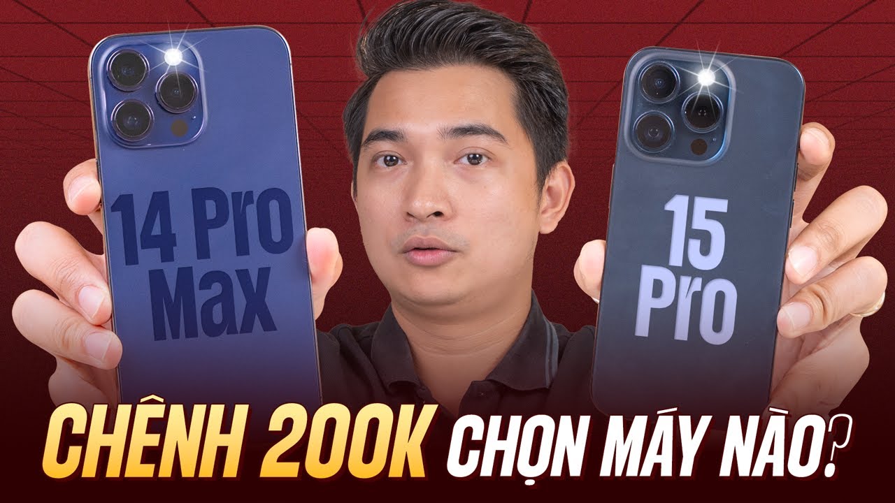 Chênh nhau 200K thì mua iPhone 15 Pro hay iPhone 14 Pro Max ???