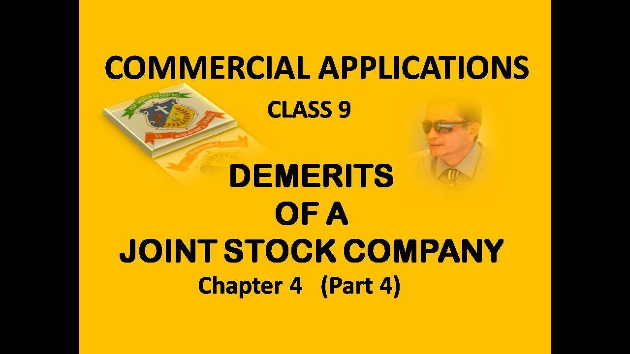 COMMERCIAL APPLICATIONS / CLASS 9 / DEMERITS OF A JOINT STOCK COMPANY