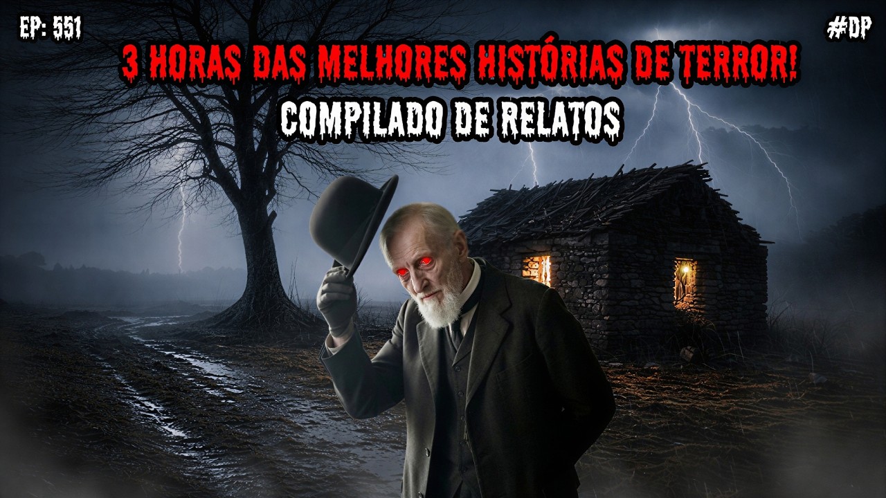 3 HORAS DE TERROR! - COMPILADO DE RELATOS | EP.551 #dp