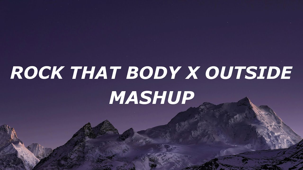 Rock That Body x Outside (Mashup) The Black Eyed Peas ft. Ellie Goulding