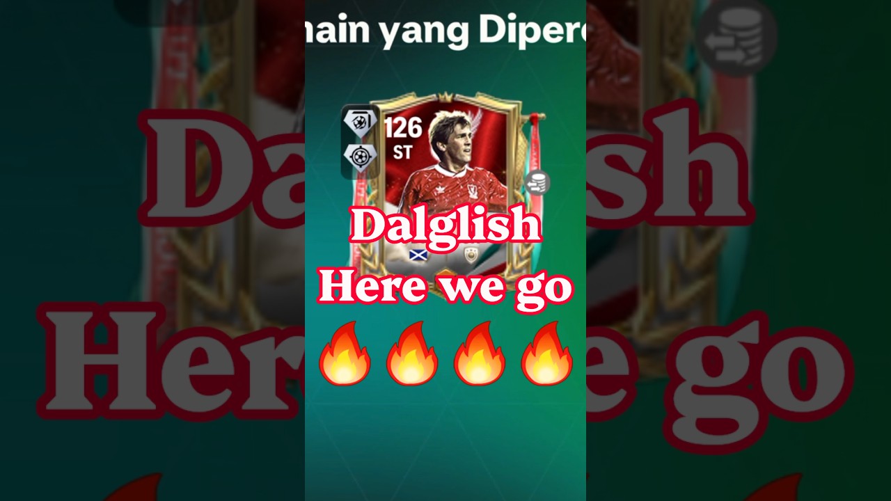 Dalglish Here We Go 🔥🔥🔥 #fcmobile #fcmobile #shorts