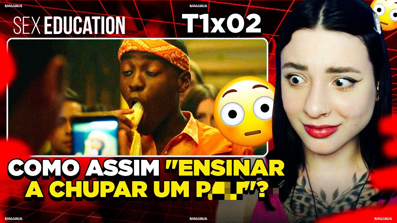 REAGINDO A SEX EDUCATION - EP 2 - 1° TEMPORADA