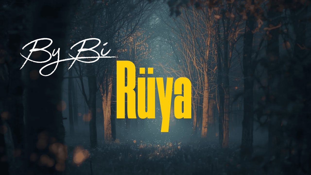 By -Bi - Rüya
