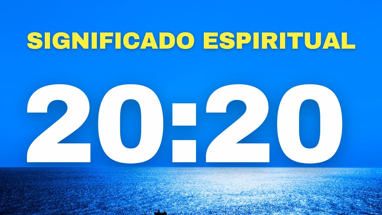 2020 Significado Espiritual | Mensagem Anjo hora 20:20
