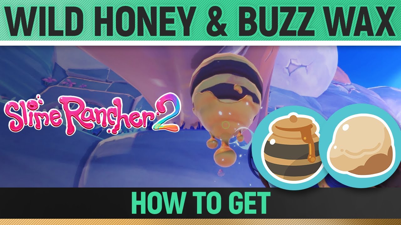 Slime Rancher 2 - How to get Buzz Wax & Wild Honey - Locations
